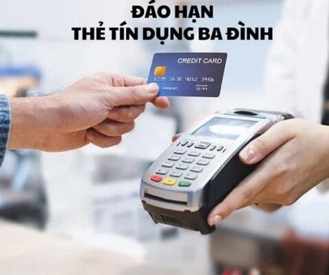 Đáo hạn thẻ tín dụng tại Ba Đình
