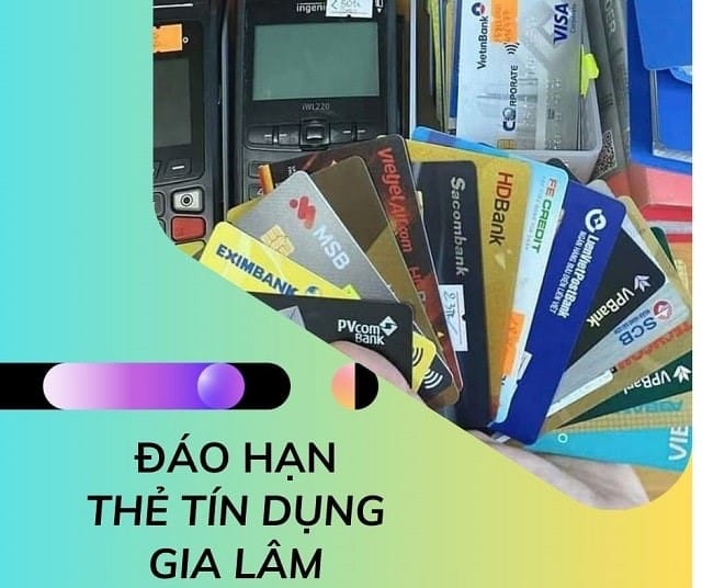 Rút tiền và đáo hạn thẻ tín dụng tại Gia Lâm Đáo hạn thẻ tín dụng tại Gia Lâm