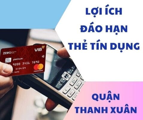Đáo hạn thẻ tín dụng Thanh Xuân