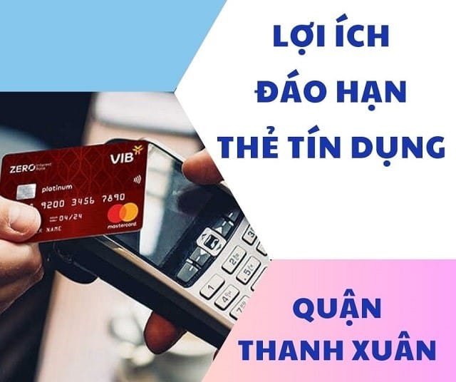 Rút tiền và đáo hạn thẻ tín dụng tại quận Thanh Xuân uy tín Đáo hạn thẻ tín dụng Thanh Xuân