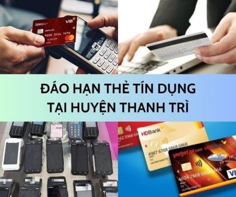 Đáo hạn thẻ tín dụng tại Thanh Trì