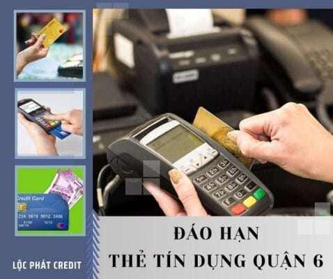 rút tiền và đáo hạn thẻ tín dụng quận 6 hcm