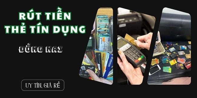 Dịch vụ rút tiền và đáo hạn thẻ tín dụng tại Đồng Nai rút tiền và đáo hạn thẻ tín dụng tại Đồng Nai