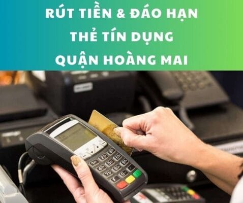 rút tiền thẻ tín dụng Hoàng Mai