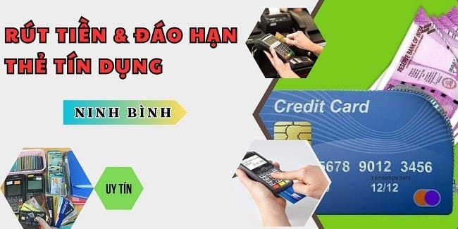 Dịch vụ rút tiền và đáo hạn thẻ tín dụng tại Ninh Bình rút tiền và đáo hạn thẻ tín dụng tại Ninh Bình