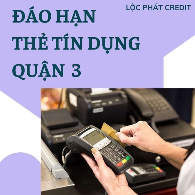 Dịch vụ rút tiền và đáo hạn thẻ tín dụng Quận 3 TPHCM Rút tiền và Đáo hạn thẻ tín dụng Quận 3