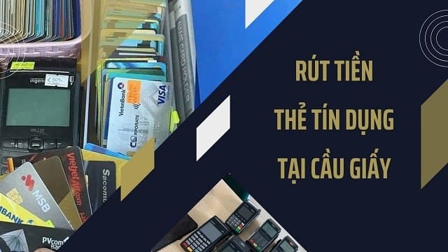 Rút tiền thẻ tín dụng cầu giấy