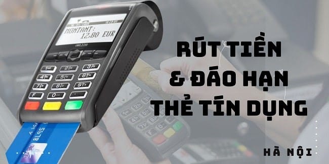 Dịch vụ rút tiền thẻ tín dung tại Hà Nội